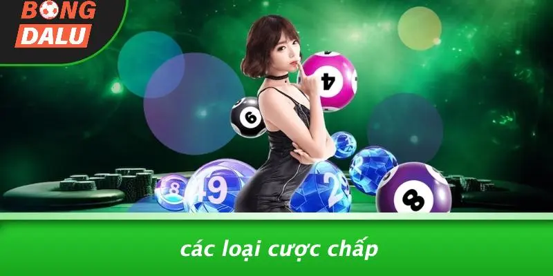 Các Loại Cược Chấp