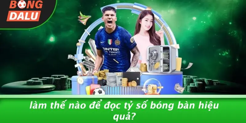 Làm Thế Nào Để Đọc Tỷ Số Bóng Bàn Hiệu Quả?