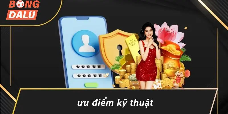 Ưu Điểm Kỹ Thuật