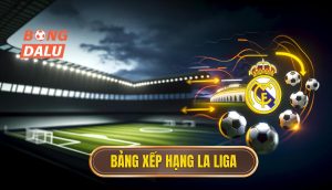 Bảng xếp hạng La Liga