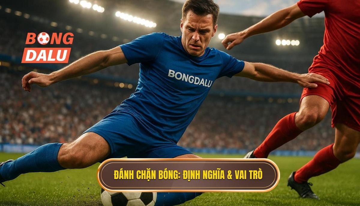 1. Đánh Chặn Bóng Là Gì_ Định Nghĩa Và Tầm Quan Trọng
