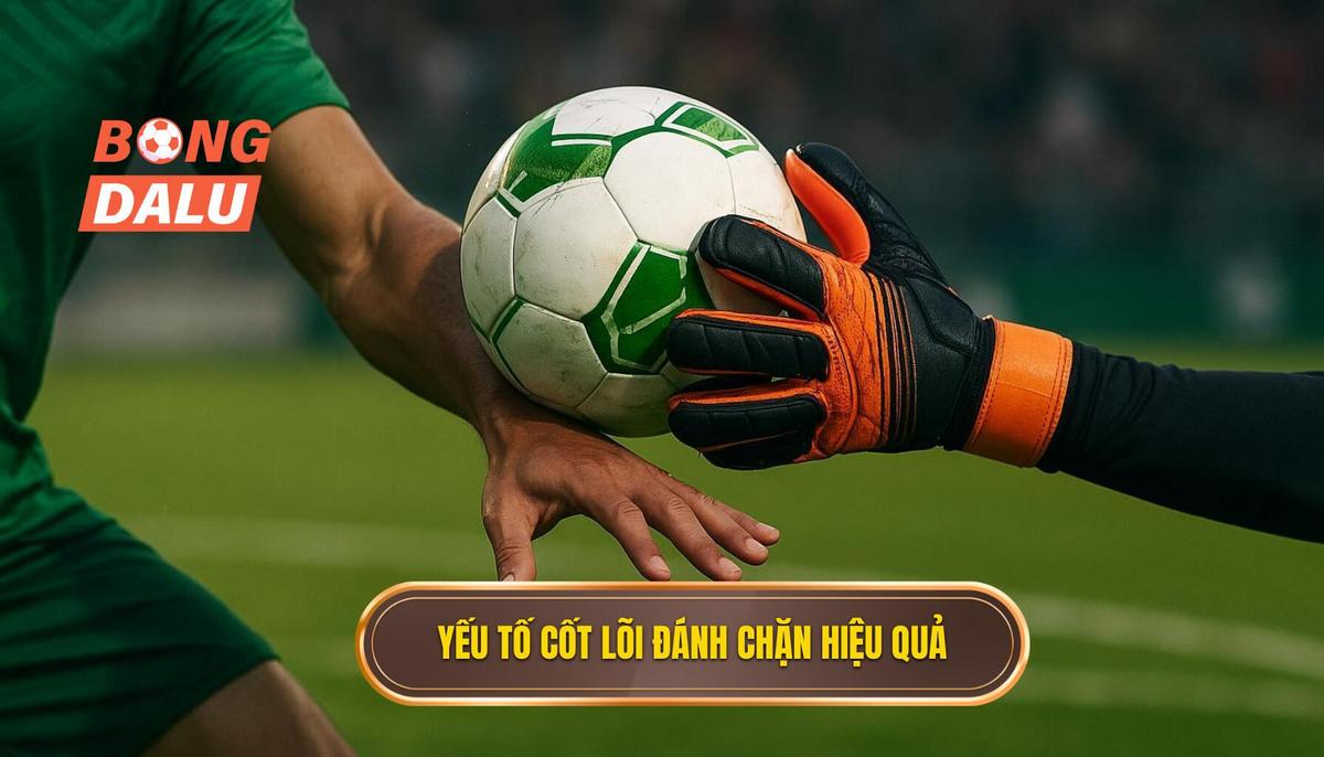 2. Các Yếu Tố Cốt Lõi Để Thực Hiện Đánh Chặn Bóng Hiệu Quả