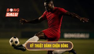 Kỹ thuật đánh chặn bóng