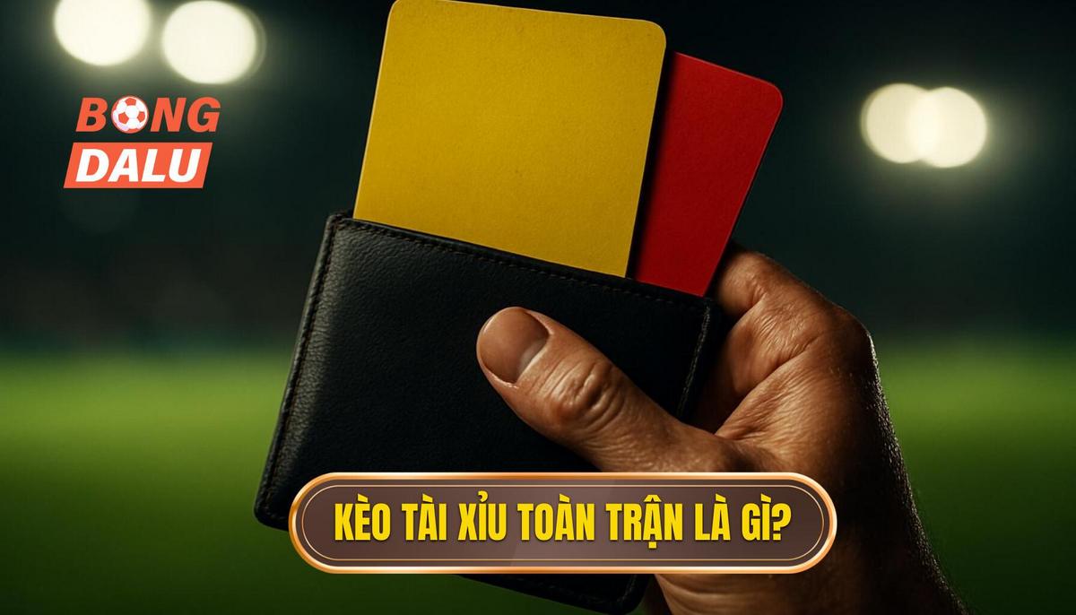 Kèo Tài Xỉu 1.25 Toàn Trận Là Gì_ Định Nghĩa Cơ Bản