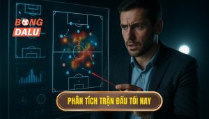 thumb - phân tích trận đấu tối nay