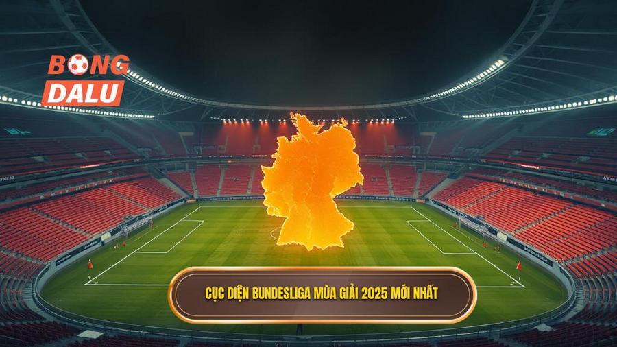 Tổng quan về cục diện Bundesliga mùa giải 2025