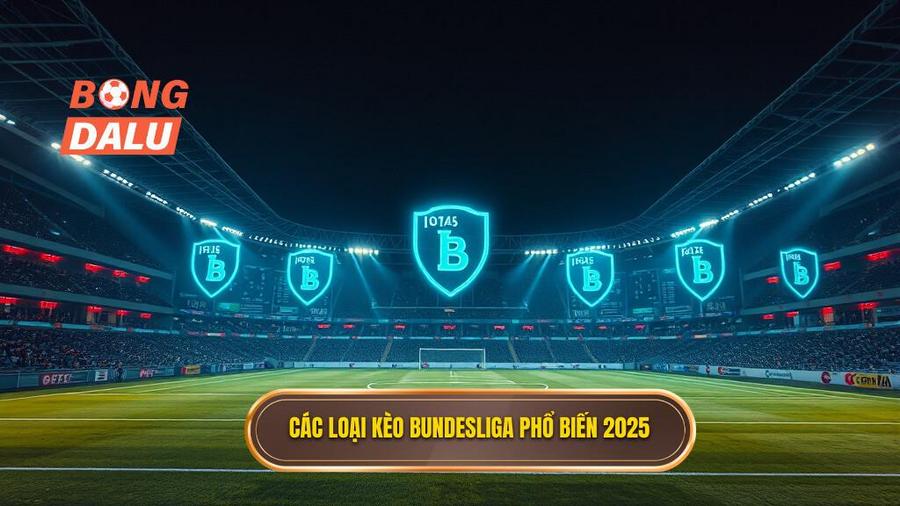 Các loại kèo phổ biến khi soi kèo các trận đấu Bundesliga 2025
