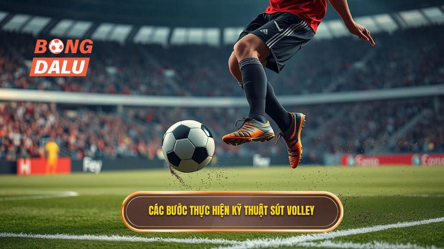 Hướng dẫn chi tiết các bước thực hiện kỹ thuật sút bóng volley