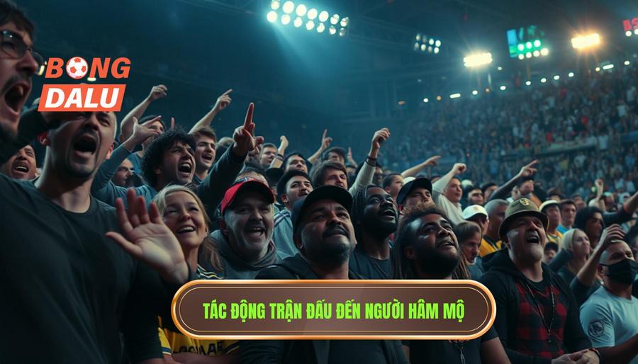 Góc Nhìn Đa Chiều: Tác Động Của Trận Đấu Kịch Tính Đến Người Hâm Mộ
