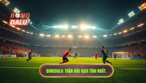 Trận Đấu Cực Kỳ Kịch Tính